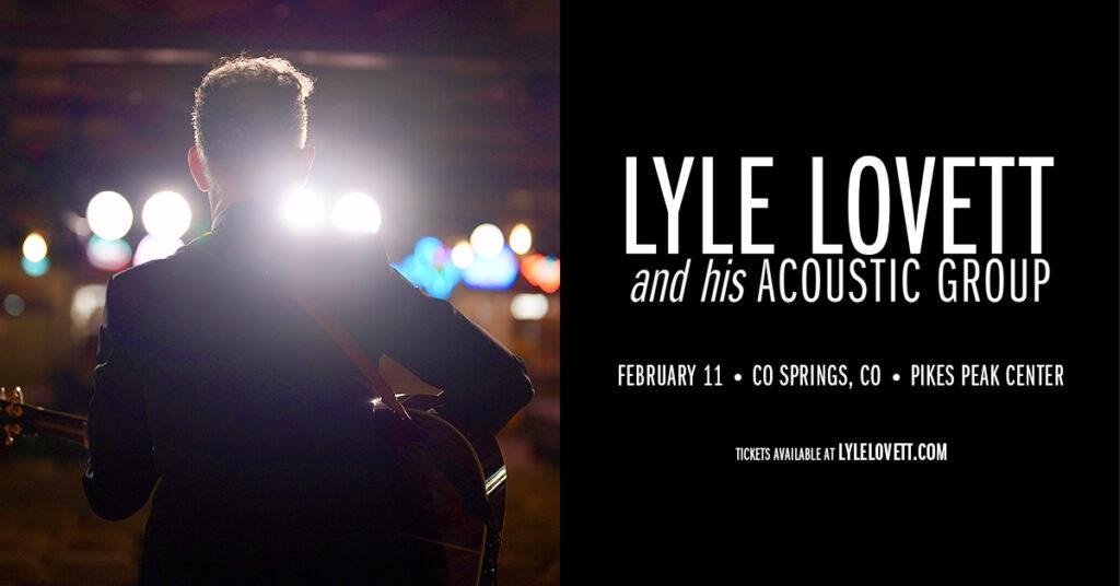 Lyle Lovett and his Acoustic Group are coming to Colorado on February 11 at the Pikes Peak Center